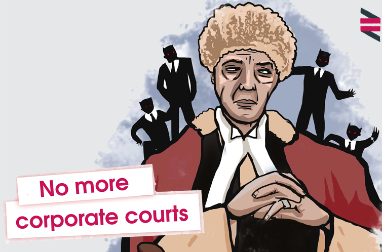 Corporate courts thrown out by Europe. Now Britain must follow the lead